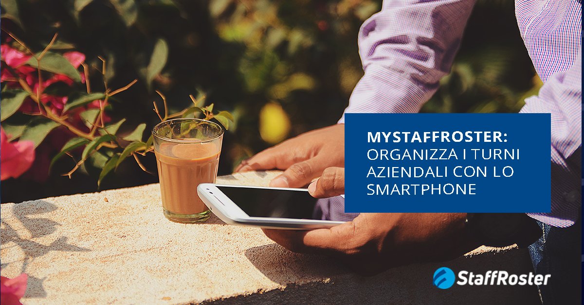 App MyStaffRoster: l’organizzazione dei turni aziendali direttamente sul tuo smartphone